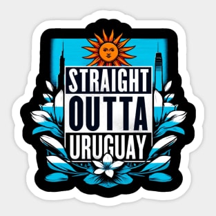 Straight Outta Uruguay Sticker